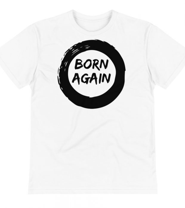 "Born Again" - Black T-Shirt