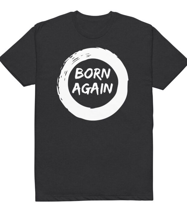"Born Again - White" T-Shirt