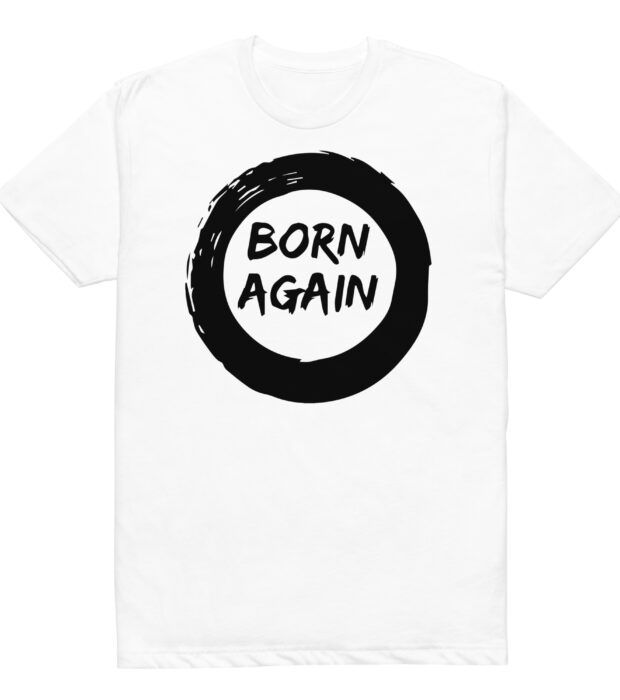 "Born Again" T-Shirt